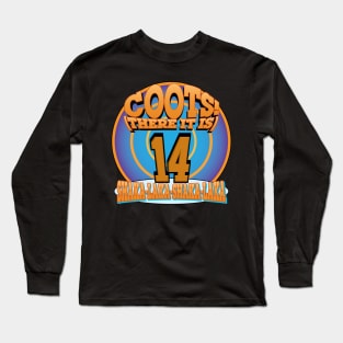 Coots! There it is! Long Sleeve T-Shirt